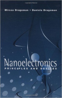 Dragoman M. - Nanoelectronics Principles and Devices, 2nd Edition