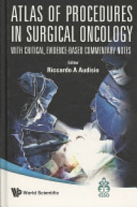 Audisio Riccardo A - Atlas Of Procedures In Surgical Oncology With Critical, Evidence-based Commentary Notes (With Dvd-rom)