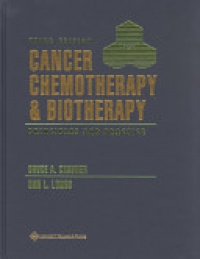 Bruce Chabner - Cancer chemotherapy and biotherapy: Principles and Practice