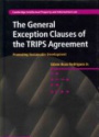 The General Exception Clauses of the TRIPS Agreement: Promoting Sustainable Development