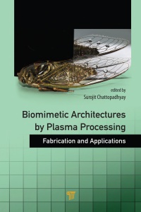  - Biomimetic Architectures by Plasma Processing