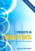 Projects in Linguistics: a Practical Guide to Researching Language