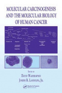 David Warshawsky,Joseph R. Landolph Jr. - Molecular Carcinogenesis and the Molecular Biology of Human Cancer