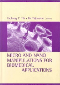 Yih T.C. - Micro and Nano Manipulations for Biomedical Applications