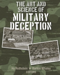 Hy Rothstein - The Art and Science of Military Deception
