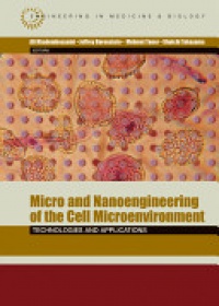 Khademhosseini A. - Micro- and Nanoengineering of the Cell Microenvironment: Technologies and Applications