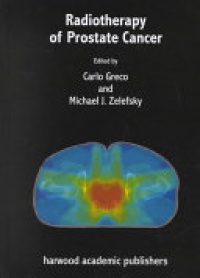 Carlo Greco,Michael Zelefsky - Radiotherapy of Prostate Cancer