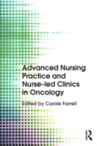 Carole Farrell - Advanced Nursing Practice and Nurse-led Clinics in Oncology