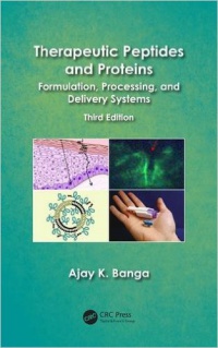 BANGA - Therapeutic Peptides and Proteins: Formulation, Processing, and Delivery Systems
