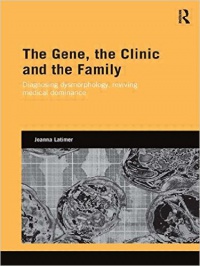 LATIMER - The Gene, the Clinic, and the Family