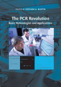 Bustin S. - The PCR Revolution
