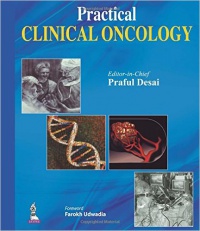 Praful Desai - Practical Clinical Oncology