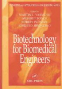 Martin L. Yarmush,Mehmet Toner,Robert Plonsey,Joseph D. Bronzino - Biotechnology for Biomedical Engineers