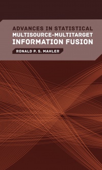 Mahler R. - Advances in Statistical Multisource-Multitarget Information Fusion