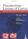 Precancerous Lesions of Cervix: Prevention, Early Diagnosis and Management
