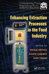 Nikolai Lebovka,Eugene Vorobiev,Farid Chemat - Enhancing Extraction Processes in the Food Industry