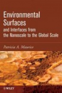 Patricia Maurice - Environmental Surfaces and Interfaces from the Nanoscale to the Global Scale