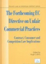 The Forthcoming EC Directive on Unfair Commercial Practices: Contract, Consumer and Competition Law Implications