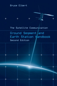 Elbert B. - The Satellite Communication Ground Segment and Earth Station Handbook, 2nd Edition