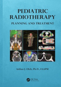 Arthur J. Olch - Pediatric Radiotherapy Planning and Treatment