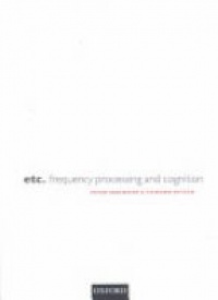 Sedlmeier P. - Etc Frequency Processing and Cognition