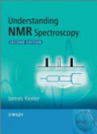 James Keeler - Understanding NMR Spectroscopy, 2nd Edition