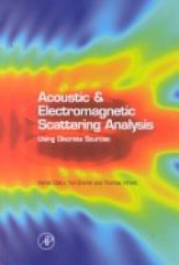 Doicu, Adrian - Acoustic and Electromagnetic Scattering Analysis Using Discrete Sources