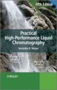 Veronica Meyer - Practical High-Performance Liquid Chromatography