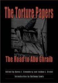 Greenberg K. - The Torture Papers: The Road to Abu Ghraib