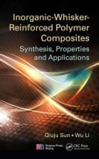 SUN - Inorganic-Whisker-Reinforced Polymer Composites: Synthesis, Properties and Applications