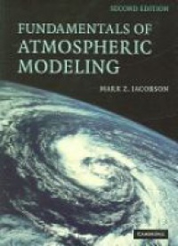 Jacobson M.Z. - Fundamentals of Atmospheric Modeling