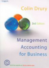 Drury C. - Management Accounting for Business, 3rd ed.