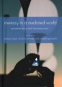 Memory in a Mediated World