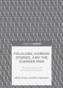 Folklore, Horror Stories, and the Slender Man