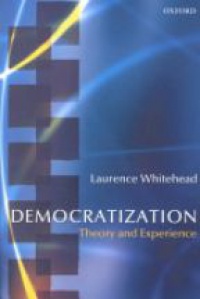 Whitehead L. - Democratization: Theory and Experience
