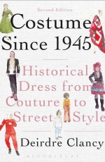 Costume Since 1945: Historical Dress from Couture to Street Style