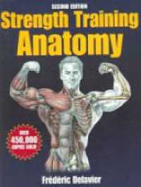 Delavier F. - Strength Training Anatomy, 2nd ed.