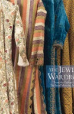 Jewish Wardrobe: From the Collection of the Israel Museum, Jerusalem