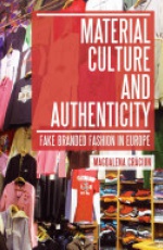 Material Culture and Authenticity: Fake Branded Fashion in Europe