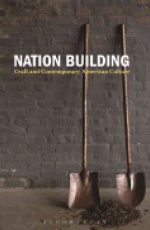 Nation Building: Craft and Contemporary American Culture