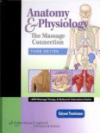Premkumar K. - Anatomy & Physiology: The Massage Connection
