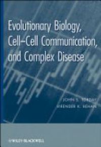 Torday - Evolutionary Biology: Cell- Cell Communication, and Complex Disease