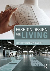 Alison Gwilt - Fashion Design for Living