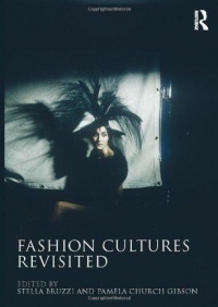 Stella Bruzzi,Pamela Church Gibson - Fashion Cultures Revisited: Theories, Explorations and Analysis