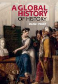Woolf D. - A Global History of History
