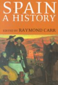 Carr , Raymond - Spain: A History