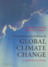 Dessler A. - The Science and Politics of Global Clomate Change