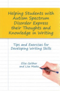 Elise Geither - Helping Students with Autism Spectrum Disorder Express Their Thoughts and Knowledge in Writing
