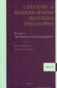 Schweid E. - A History of Modern Jewish Religious Philosophy, Volume 1: The Period of the Enlightenment