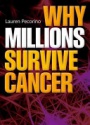 Why Millions Survive Cancer